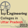 Top Engineering Colleges in Uttar Pradesh 2013
