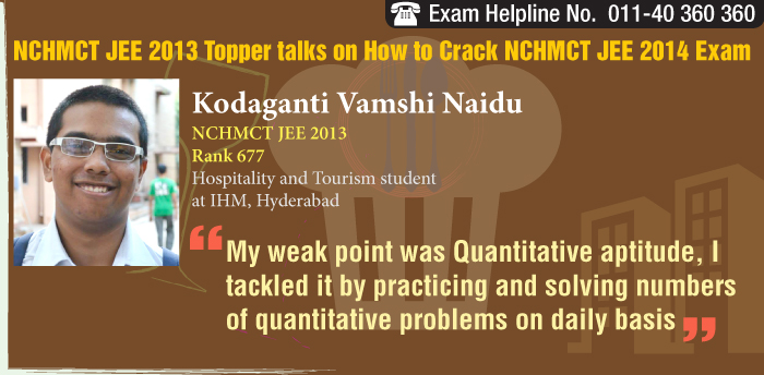 NCHMCT JEE 2013 Topper K. Vamshi Naidu, IHM Hyderabad student decodes his success mantra