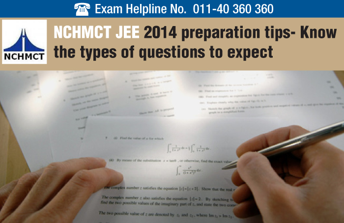 NCHMCT JEE 2014 preparation tips- Know the types of questions to expect