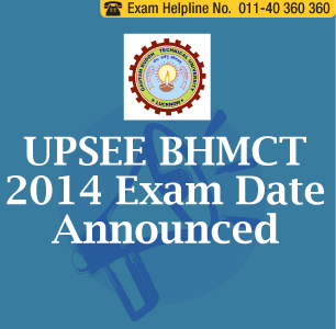 UPSEE BHMCT 2014 on April 20; Applications starts from March 15