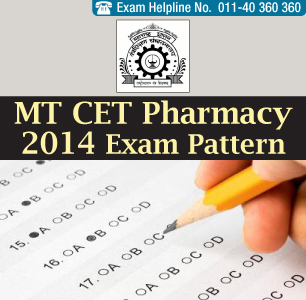 MT CET Pharmacy 2014 Exam Pattern