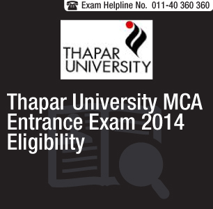 Thapar University MCA Entrance Exam 2014 Eligibility