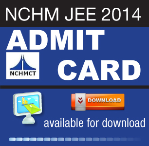 NCHM JEE 2014 Admit Card Download to start on April 19