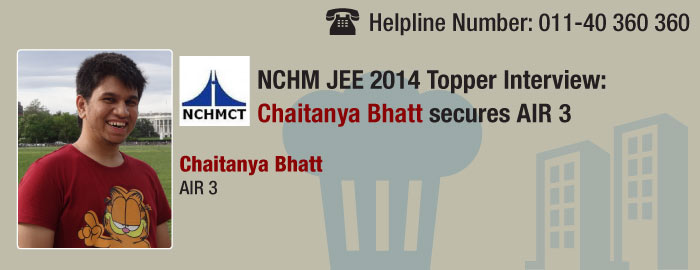 NCHM JEE 2014 Topper Interview: Chaitanya Bhat secures AIR 3
