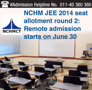 NCHM JEE Seat Allotment Round 2: Physical Reporting at Allotted Institute starts on June 30