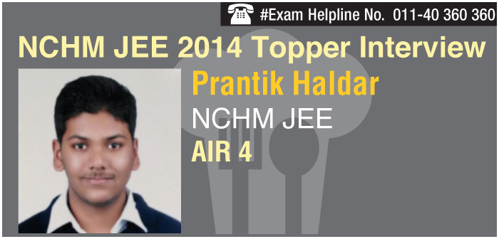 NCHM JEE 2014 Topper Interview: How Prantik Haldar made it to IHM Mumbai