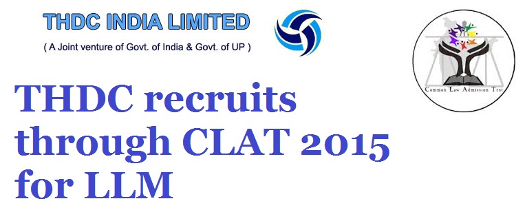 THDC recruits through CLAT 2015 for LLM