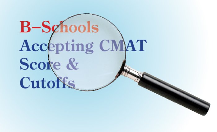 Top B Schools Accepting Cmat Scores Check Here