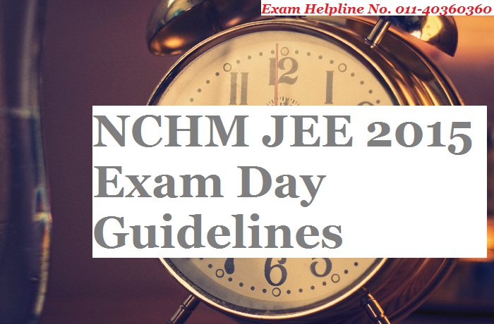 NCHM JEE 2015 Exam Day Guidelines