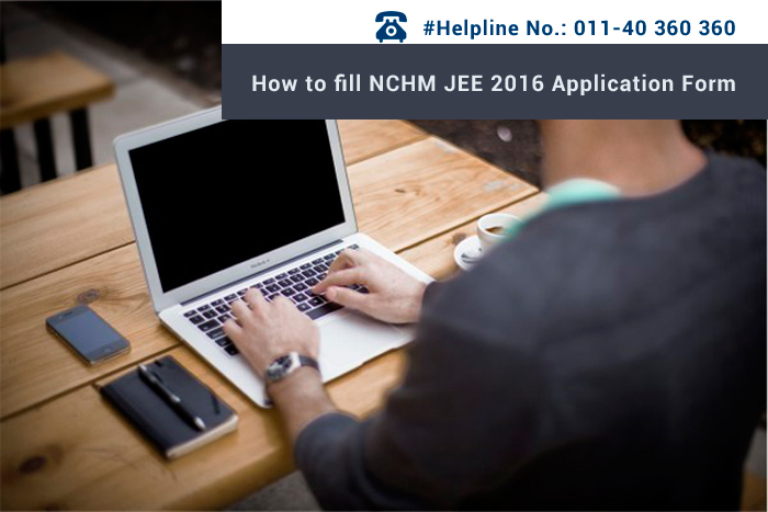 How to fill NCHM JEE 2016 Online Application Form