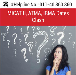 MICAT II exam date clash with ATMA, IRMA Dates; MICA aspirants express disappointment