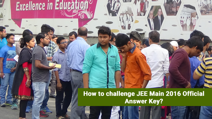 How to challenge JEE Main 2016 Official Answer Key