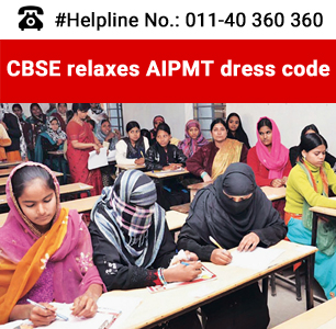 CBSE relaxes AIPMT dress  code 