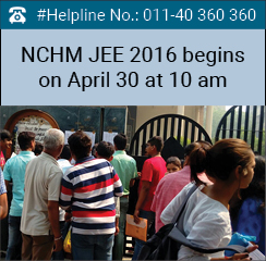 NCHM JEE 2016 begins on April 30