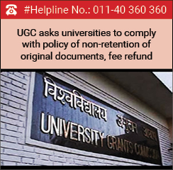 UGC asks universities to comply with policy of non-retention of original documents, fee refund