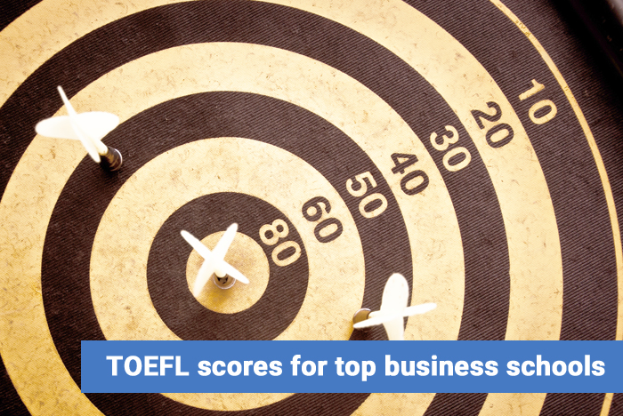 TOEFL scores for top business schools