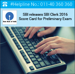 SBI releases SBI Clerk 2016 Score Card for Preliminary Exam