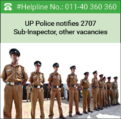 UP Police notifies 2707 Sub-Inspector, other vacancies