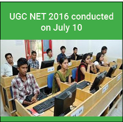 UGC NET 2016 conducted on July 10