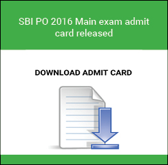 SBI PO 2016 Main exam admit card released on July 20