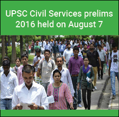 UPSC Civil Services prelims 2016 held on August 7