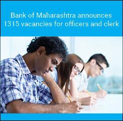 Bank of Maharashtra announces 1315 vacancies for officers and clerk