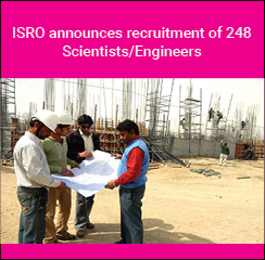 ISRO announces recruitment of 248 Scientists/ Engineers