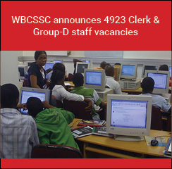 WBCSSC announces 4923 Clerk & Group-D staff vacancies
