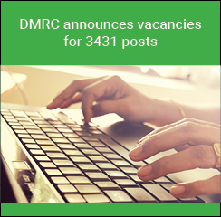 DMRC announces vacancies for 3431 posts