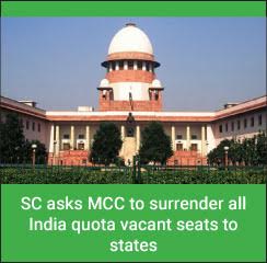 SC asks MCC to surrender all India quota vacant seats to states