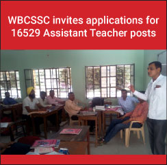 WBCSSC invites applications for 16529 Assistant Teacher posts