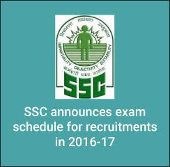 SSC announces exam schedule for recruitments in 2016-17