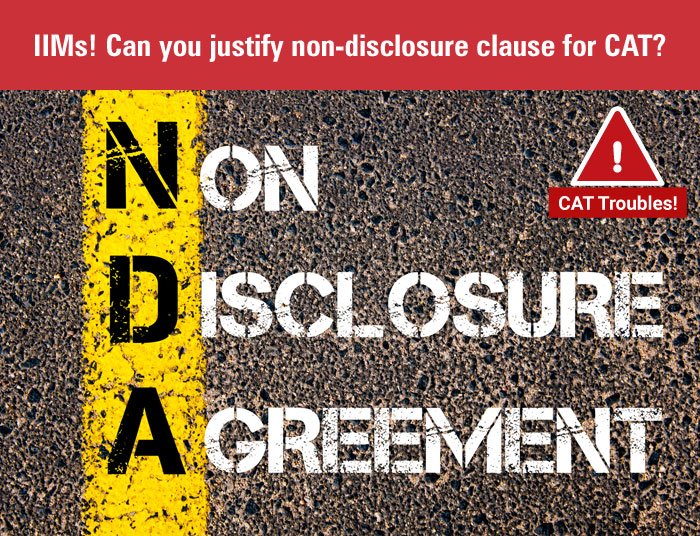 IIMs! Can you justify non-disclosure clause for CAT?