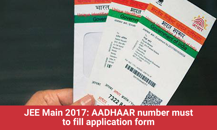 JEE Main 2017: AADHAAR number must to fill application form