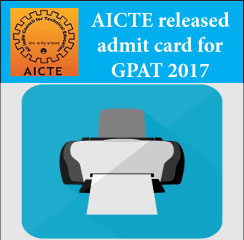 AICTE released GPAT 2017 admit card