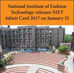 National Institute of Fashion Technology releases NIFT Admit Card 2017 on January 21