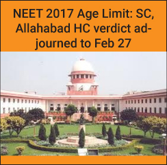 NEET 2017 Age Limit: SC, Allahabad HC to pass verdict on February 27