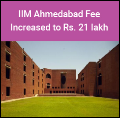 IIM Ahmedabad hikes fee by 7.7 per cent for PGP 2017-19 batch