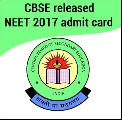 CBSE released NEET 2017 admit card