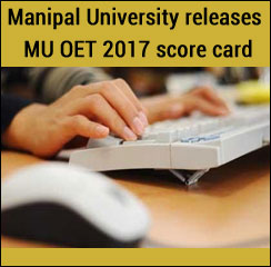 Manipal University releases MU OET 2017 score card