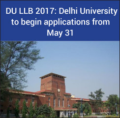 DU LLB 2017: Delhi University to begin applications from May 31