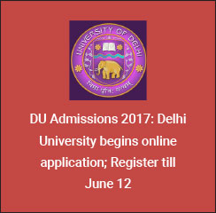DU Admissions 2017: Delhi University begins online application; Register till June 12