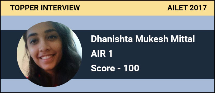 AILET 2017 Topper Interview: How Dhanishta Mittal secured AIR 1