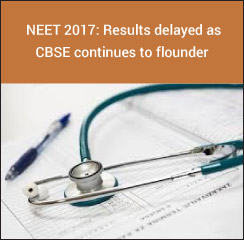 NEET 2017: Results delayed indefinitely as CBSE continues to flounder