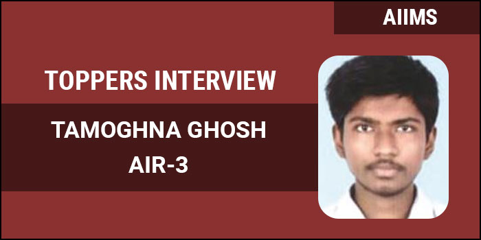 AIIMS MBBS 2017 Topper Interview: Speed and technique keys to success, says AIR 3 Tamoghna Ghosh