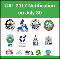 CAT 2017 Notification to be released by IIM Lucknow on July 30