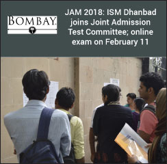 JAM 2018: ISM Dhanbad joins Joint Admission Test Committee; online exam on February 11