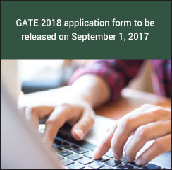 GATE 2018 application form to be released on September 1, 2017