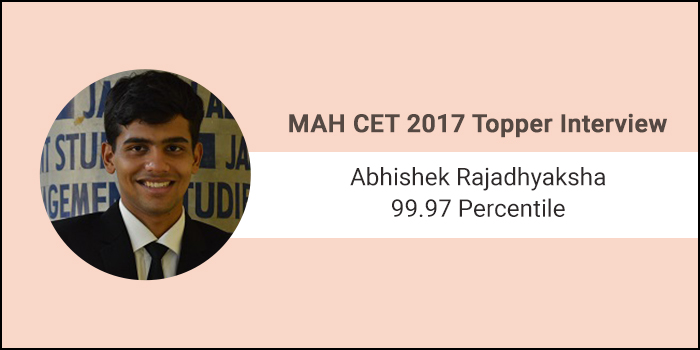 MAH CET 2017 Topper Interview: Speed and question selection are the keys to crack MAH CET exam, says 99.97 per