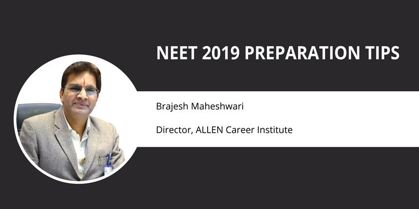 NEET 2019 Preparation Tips by Brajesh Maheshwari, Allen Kota